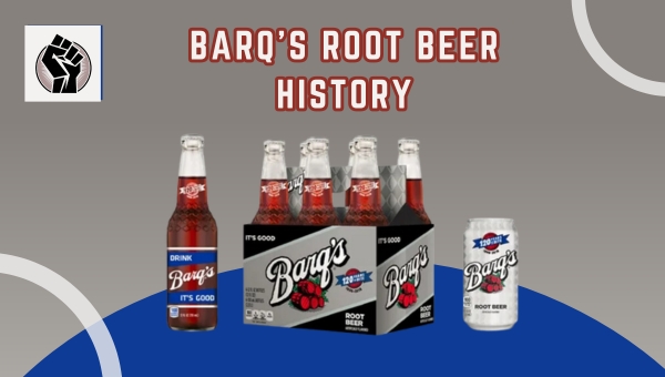 Barq's Root Beer History