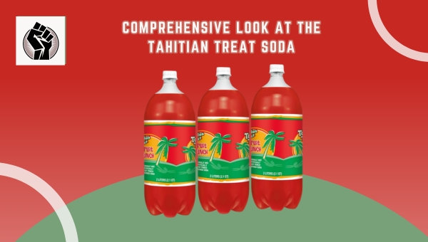 Comprehensive Look at the Tahitian Treat Soda