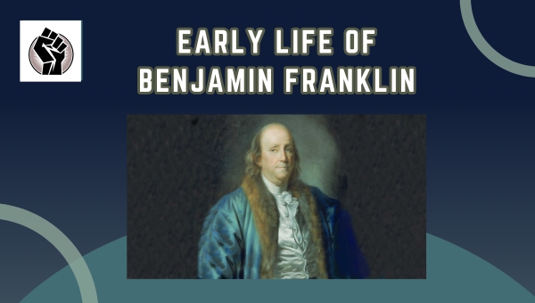 Early Life of Benjamin Franklin