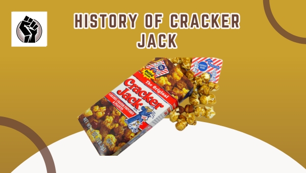 History Of Cracker Jack