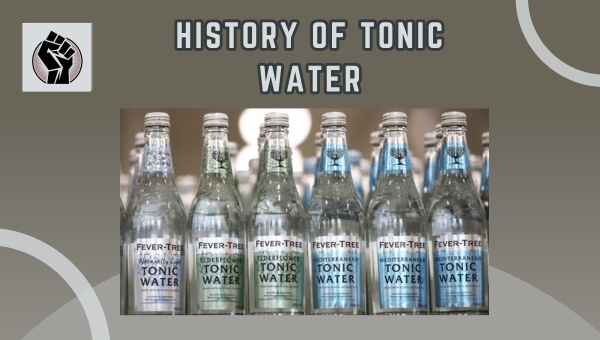 History of Tonic Water