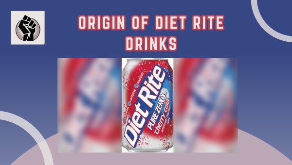 Origin Of Diet Rite Drinks