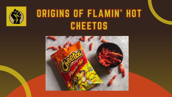 Origins Of Flamin' Hot Cheetos