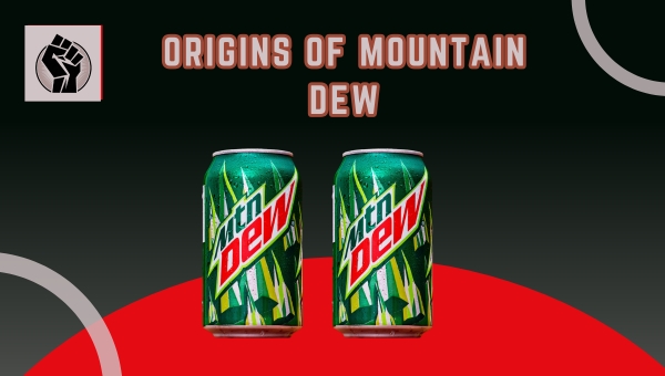 Origins Of Mountain Dew