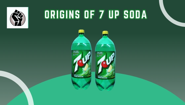 Origins of 7 Up Soda