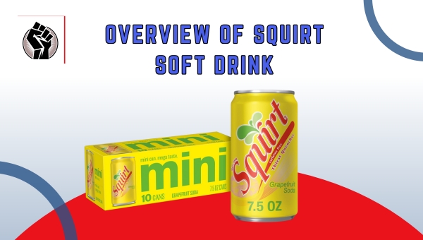 Overview Of Squirt Soft Drink