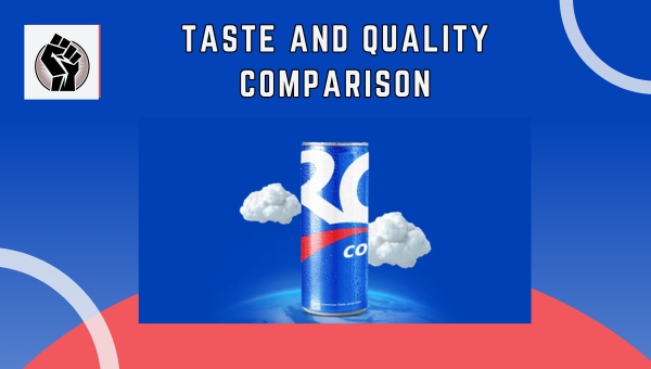 Taste and Quality Comparison