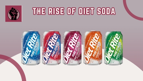 The Rise Of Diet Soda