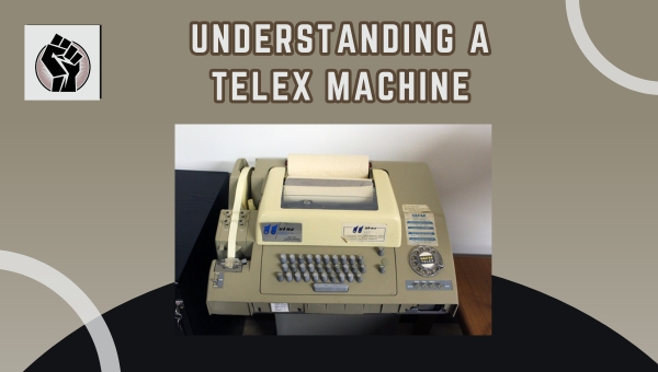 Understanding a Telex Machine