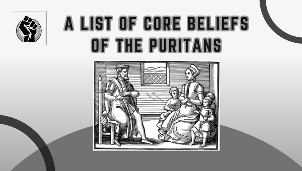 A List of Core Beliefs of the Puritans