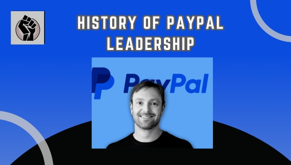 History Of PayPal Leadership