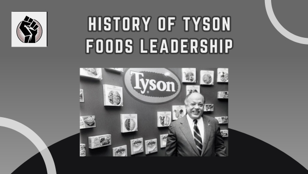 History Of Tyson Foods Leadership