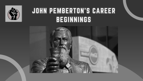 John Pemberton's Career Beginnings