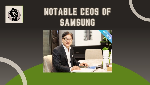 Notable CEOs of Samsung