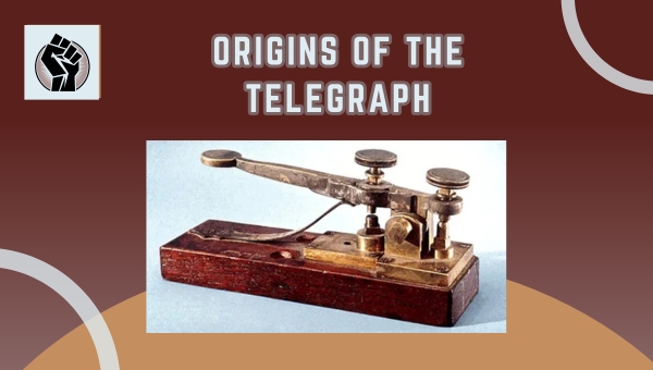 Origins Of The Telegraph