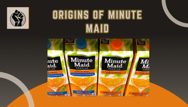 Origins of Minute Maid