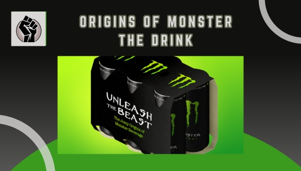 Origins of Monster the Drink