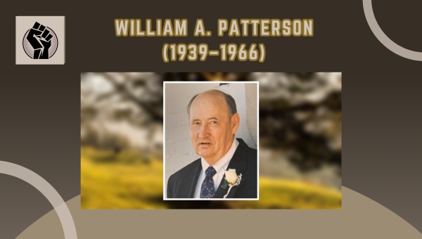 William A. Patterson (1939–1966)